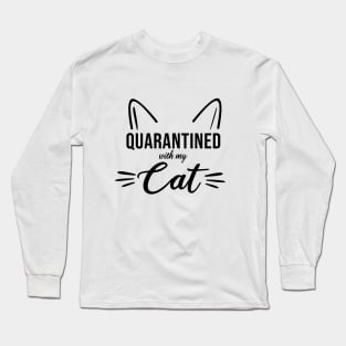 Quarantined with my cat Long Sleeve T-Shirt